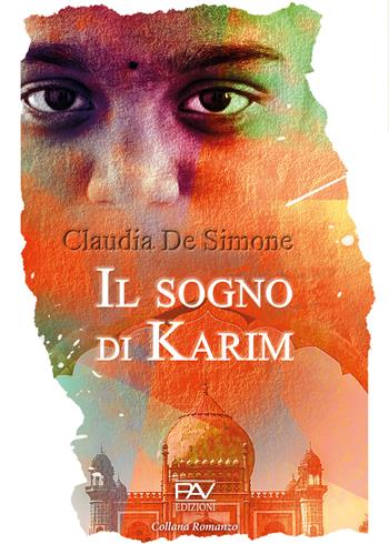 Il sogno di Karim - Claudia De Simone - Libro Pav Edizioni 2022, Romanzo | Libraccio.it