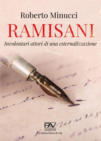 Ramisani. Involontari attori di una esternalizzazione - Roberto Minucci - Libro Pav Edizioni 2022, Storie di vita | Libraccio.it