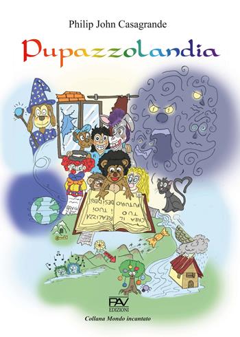 Pupazzolandia - Philip John Casagrande - Libro Pav Edizioni 2022, Mondo incantato | Libraccio.it