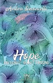 Hope. Racconti di ottimismo