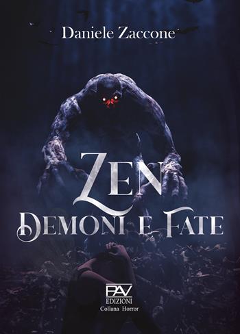 Zen, demoni e fate - Daniele Zaccone - Libro Pav Edizioni 2023, Horrorpop | Libraccio.it