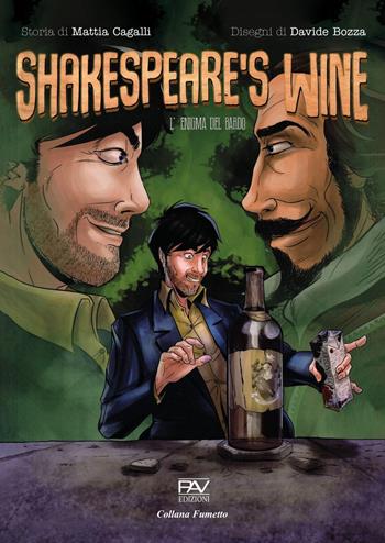 Shakespeare's wine. L'enigma del bardo - Mattia Cagalli, Davide Bozza - Libro Pav Edizioni 2023, Fumetto | Libraccio.it