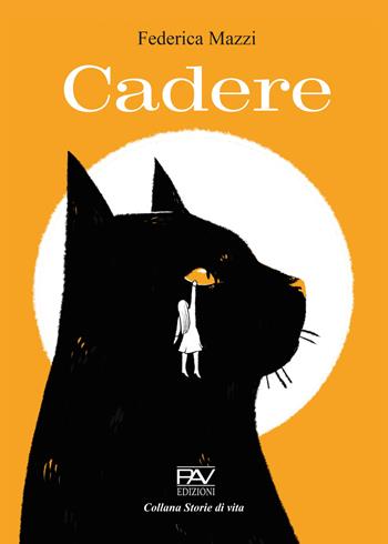 Cadere - Federica Mazzi - Libro Pav Edizioni 2023, Storie di vita | Libraccio.it