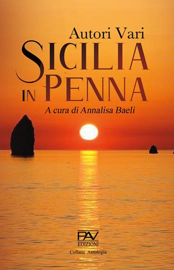 Sicilia in penna. Ediz. deluxe  - Libro Pav Edizioni 2023, Antologia | Libraccio.it