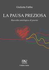 La pausa preziosa. Raccolta antologica di poesia