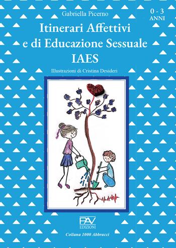 Itinerari affettivi e di educazione sessuale - Gabriella Picerno - Libro Pav Edizioni 2023 | Libraccio.it