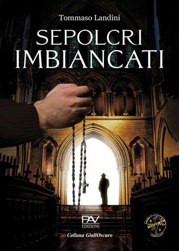 Sepolcri imbiancati - Tommaso Landini - Libro Pav Edizioni 2024, GiallOscuro | Libraccio.it