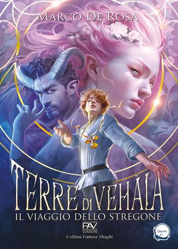 Terre di Vehàla. Vol. 1: Il viaggio dello stregone - Marco De Rosa - Libro Pav Edizioni 2024, Draghi | Libraccio.it