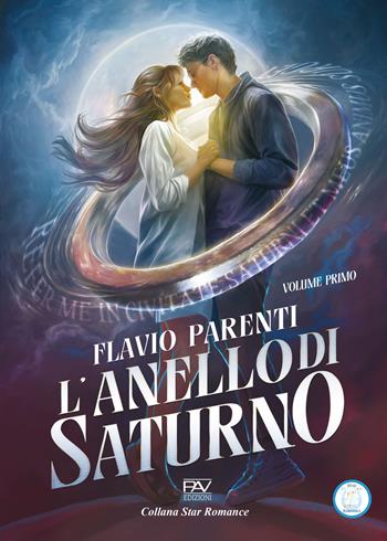 L'anello di Saturno. Vol. 1 - Flavio Parenti - Libro Pav Edizioni 2024 | Libraccio.it