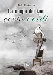 La magia dei tuoi occhi verdi