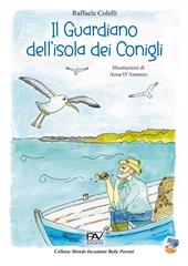 Il guardiano dell’isola dei conigli. Ediz. a colori