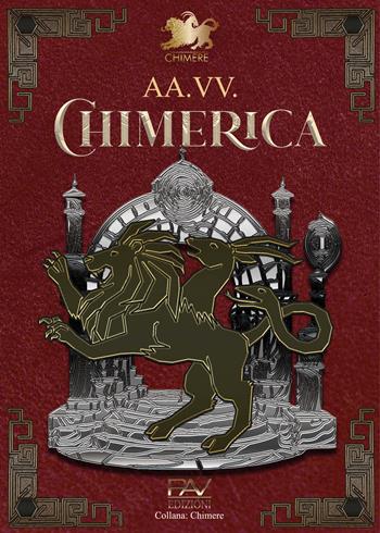 Chimerica. Antologia di racconti fantasy  - Libro Pav Edizioni 2024, Chimere | Libraccio.it