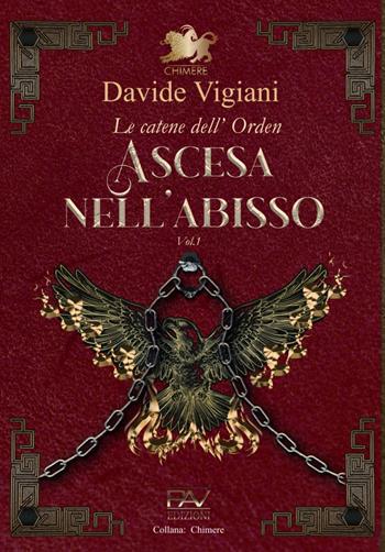 Ascesa nell'abisso - Davide Vigiani - Libro Pav Edizioni 2024, Chimere | Libraccio.it