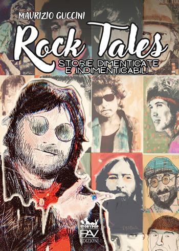 Rock tales. Storie dimenticate e indimenticabili - Maurizio Guccini - Libro Pav Edizioni 2024 | Libraccio.it