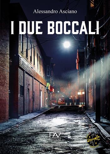 I due boccali - Alessandro Asciano - Libro Pav Edizioni 2024, GiallOscuro | Libraccio.it