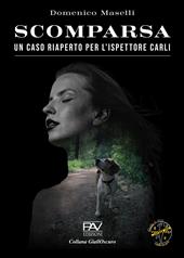 Scomparsa. Un caso riaperto per l'ispettore Carli