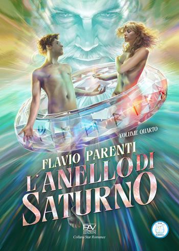 L'anello di Saturno. Vol. 4 - Flavio Parenti - Libro Pav Edizioni 2025 | Libraccio.it