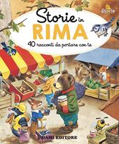 Storie in rima. 40 racconti da portare con te. Ediz. a colori