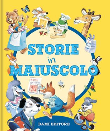 Storie in maiuscolo  - Libro Dami Editore 2021, Piccole storie | Libraccio.it