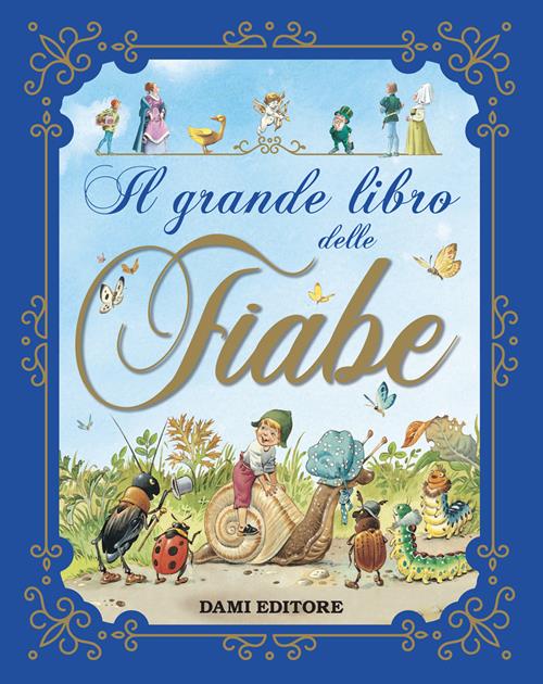 Il mio grande libro delle fiabe. Ediz. illustrata - 9788861429246 in Fiabe  e storie illustrate