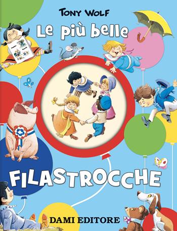 Le più belle filastrocche. Ediz. a colori - Clementina Coppini - Libro Dami Editore 2022, Cartonati cicciotti | Libraccio.it