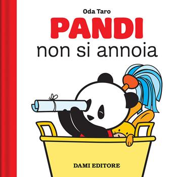 Pandi non si annoia. Ediz. a colori - Oda Taro, Oda Taro - Libro Dami Editore 2023, Le avventure di Pandi | Libraccio.it