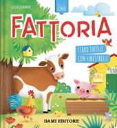 Fattoria. Piccole scoperte. Ediz. a colori