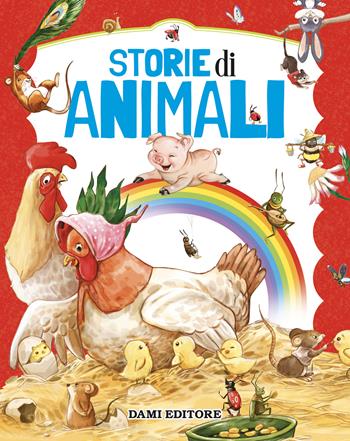 Storie di animali. Ediz. a colori  - Libro Dami Editore 2022, Magic Price | Libraccio.it