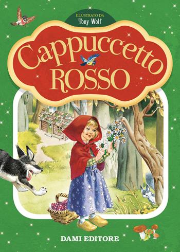Cappuccetto rosso. Prime storie da leggere. Ediz. a colori  - Libro Dami Editore 2022 | Libraccio.it