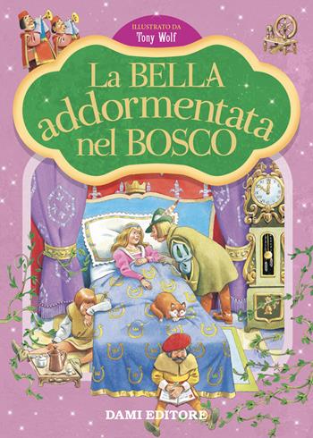 La bella addormentata nel bosco. Prime storie da leggere. Ediz. a colori  - Libro Dami Editore 2022 | Libraccio.it