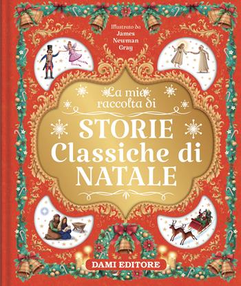Storie classiche di Natale - Stephanie Moss - Libro Dami Editore 2022, I libri dono | Libraccio.it