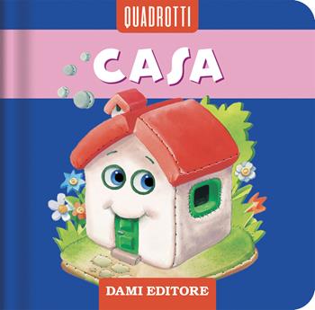 Casa. Ediz. a colori - Anna Casalis - Libro Dami Editore 2023, Quadrotti | Libraccio.it
