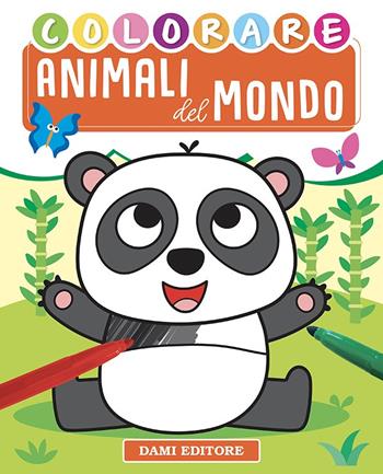 Animali dal mondo. Ediz. a colori  - Libro Dami Editore 2023, Colora | Libraccio.it