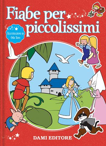 Fiabe per piccolissimi. Ediz. a colori  - Libro Dami Editore 2023, Super price mini | Libraccio.it