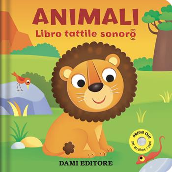 Animali. Libro tattile sonoro. Ediz. a colori - Vinicio Salvini - Libro Dami Editore 2023 | Libraccio.it