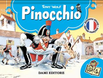Pinocchio. Libro pop-up. Ediz. francese - Tony Wolf - Libro Dami Editore 2024 | Libraccio.it