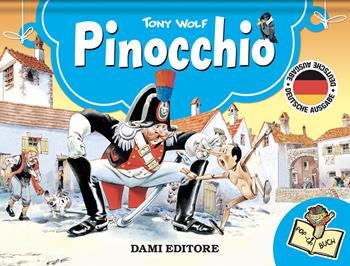 Pinocchio. Libro pop-up. Ediz. tedesca (Ediz. tedesco) - Tony Wolf - Libro Dami Editore 2024 | Libraccio.it