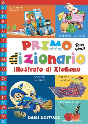 Primo dizionario illustrato di italiano. Ediz. a colori  - Libro Dami Editore 2024 | Libraccio.it