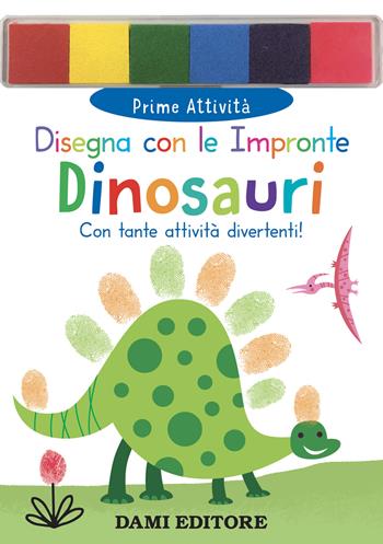 Dinosauri. Disegna con le impronte. Ediz. a colori. Con 6 tamponi di inchiostro - Amanda Lott - Libro Dami Editore 2025, Prime attività | Libraccio.it