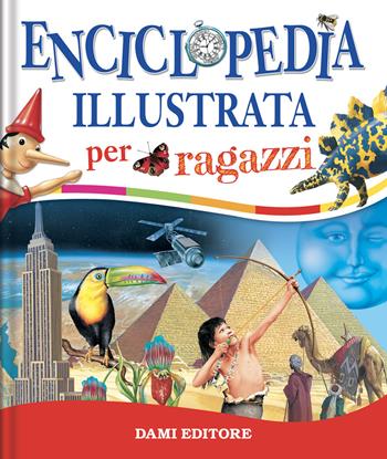 Enciclopedia illustrata per ragazzi. Ediz. a colori  - Libro Dami Editore 2024, Ricerche | Libraccio.it
