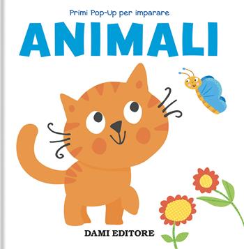 Animali. Primi pop-up per imparare. Ediz. a colori  - Libro Dami Editore 2024 | Libraccio.it