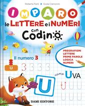 Imparo le lettere e i numeri con Codino. Ediz. a colori