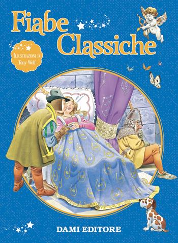 Fiabe classiche. Ediz. a colori - Peter Holeinone - Libro Dami Editore 2024, Super price mini | Libraccio.it