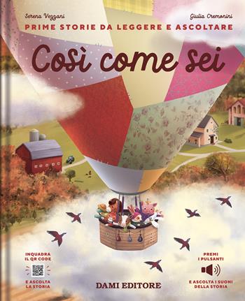 Così come sei. Ediz. a colori. Con QR code per ascoltare la storia - Serena Vezzani - Libro Dami Editore 2024 | Libraccio.it