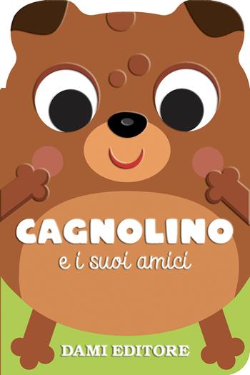 Cagnolino e i suoi amici. Ediz. a colori - Anna Casalis - Libro Dami Editore 2025 | Libraccio.it
