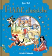 Fiabe classiche. Libri d'oro. Ediz. a colori