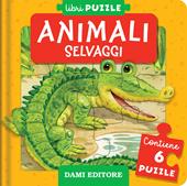 Animali selvaggi. Ediz. a colori