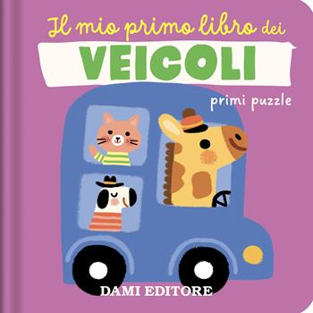 Il mio primo libro dei veicoli. Primi puzzle. Ediz. a colori - Grace Habib - Libro Dami Editore 2025 | Libraccio.it