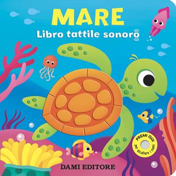 Mare. Libro tattile sonoro. Ediz. a colori - Serena Vezzani - Libro Dami Editore 2025 | Libraccio.it