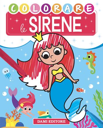 Colorare le sirene - Vinicio Salvini - Libro Dami Editore 2025 | Libraccio.it
